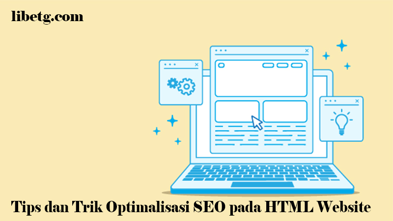 Tips dan Trik Optimalisasi SEO pada HTML Website