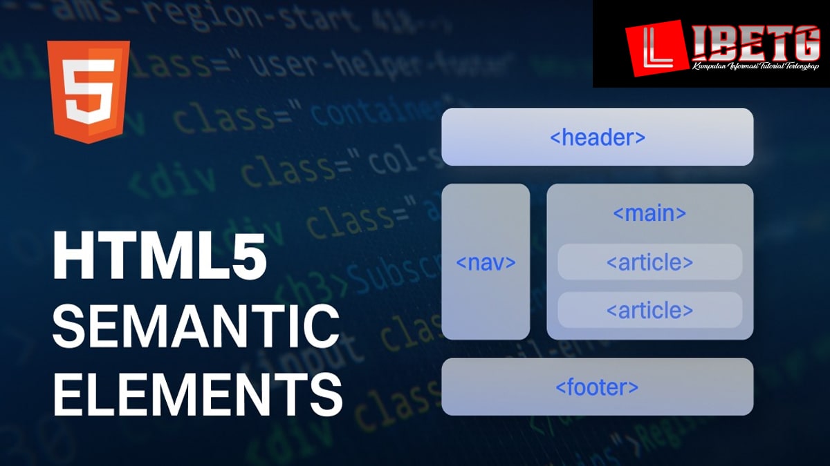 Menggunakan Tag Semantic HTML untuk SEO: Cara Meningkatkan Peringkat Halaman Web Anda di Mesin Pencari